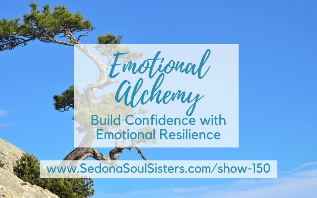 Build Confidence with Emotional Resilience #150