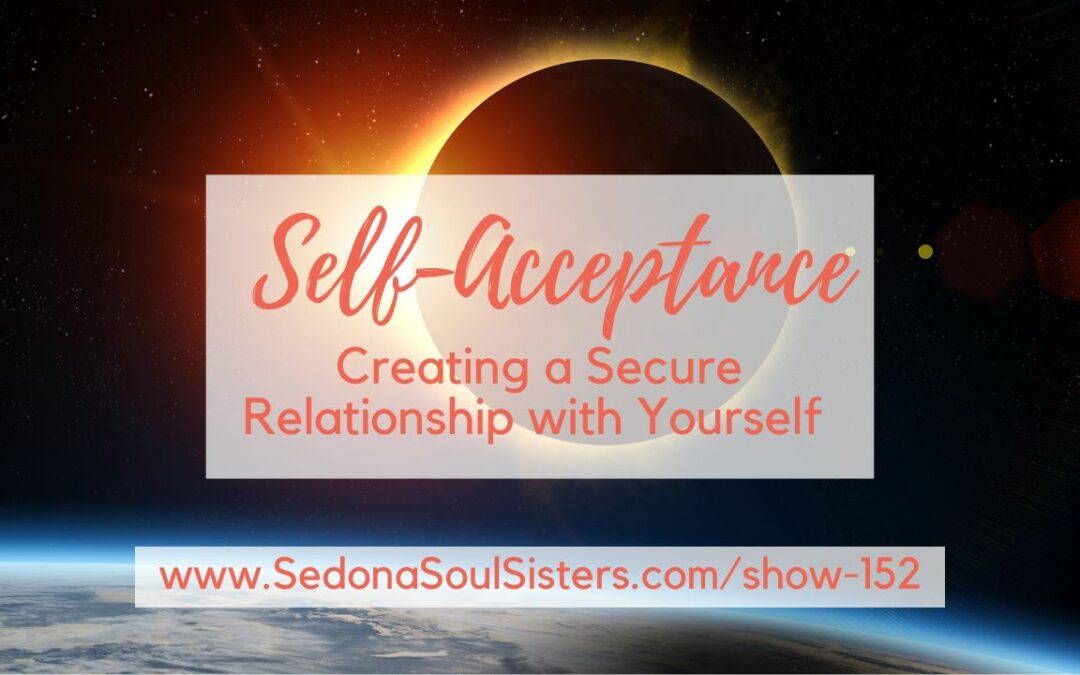 The Intimacy of Self-Acceptance & Creating a Secure Relationship with Yourself #152