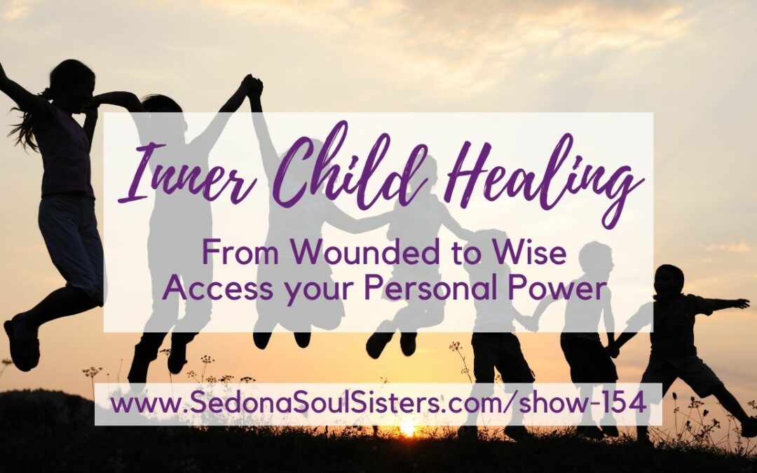 Inner Child Healing From Wounded to Wise #154
